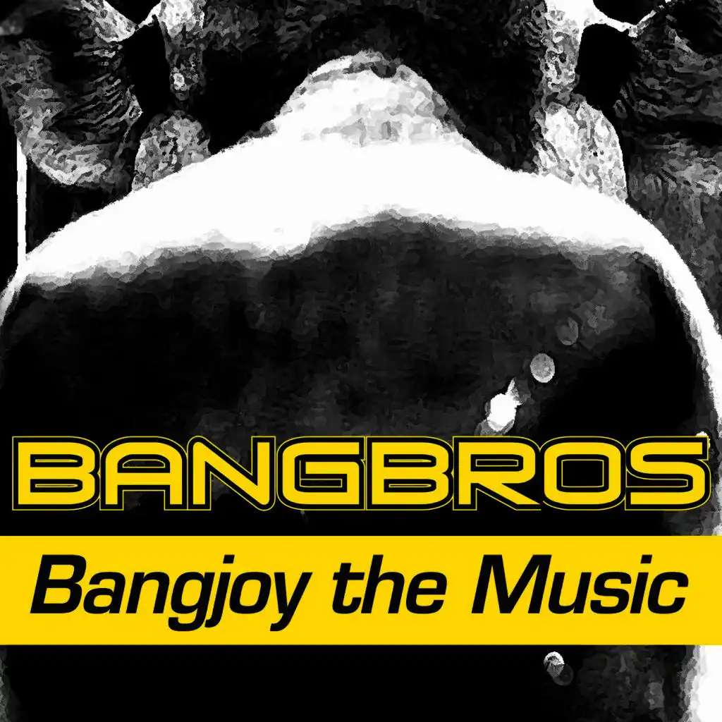 Bangjoy the Music (No Vox Single Edit)