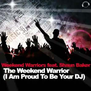 The Weekend Warrior (I Am Proud to Be Your DJ)