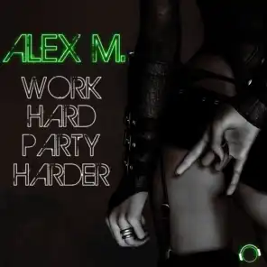 Work Hard Party Harder (Silver 17 Remix Edit)