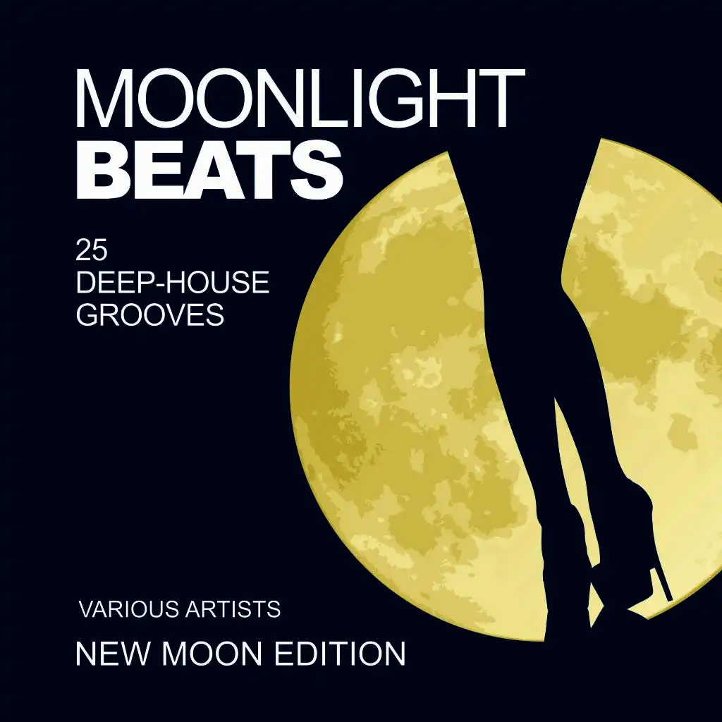 Moonlight Beats (25 Deep-House Grooves) [New Moon Edition]