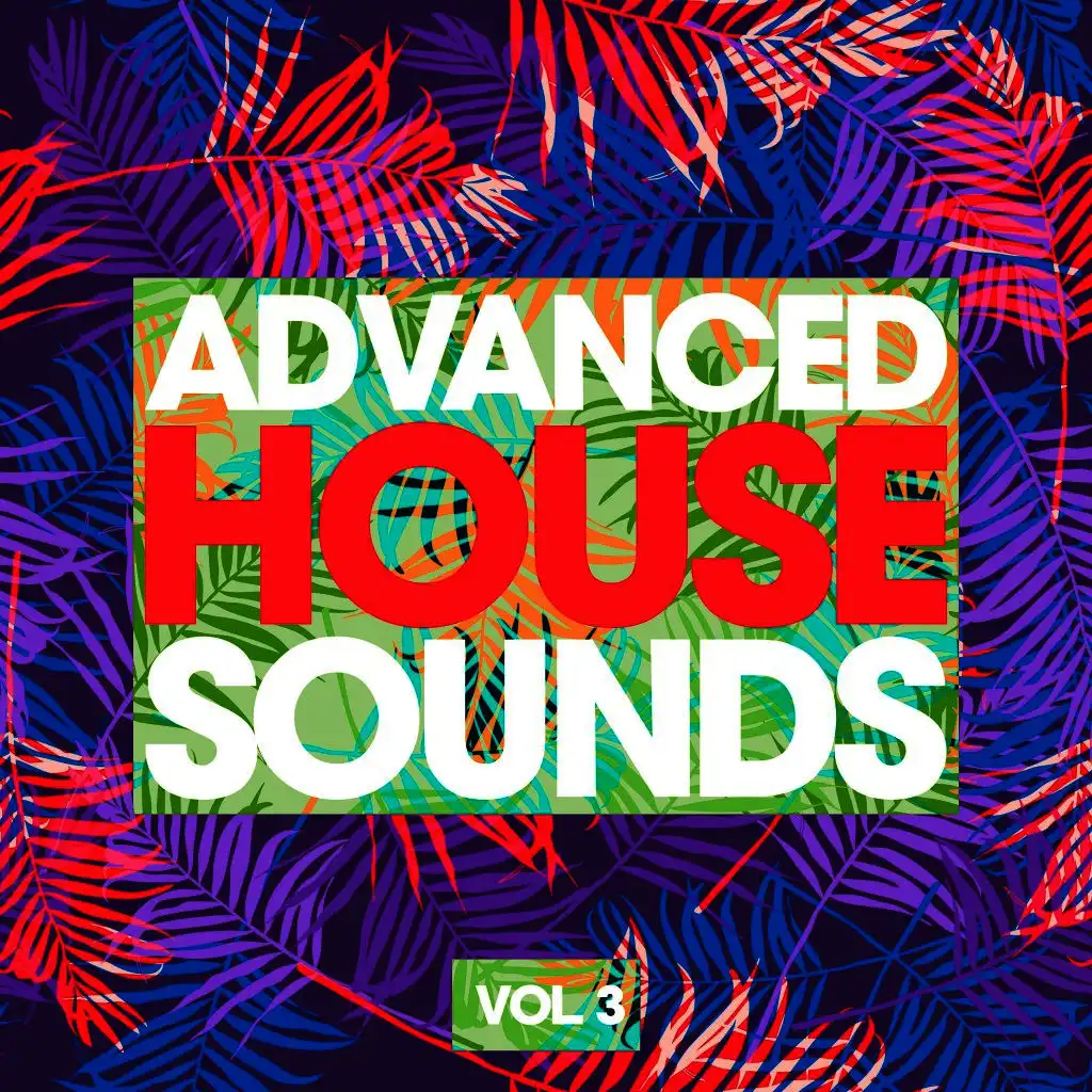 Advanced House Sounds, Vol. 3