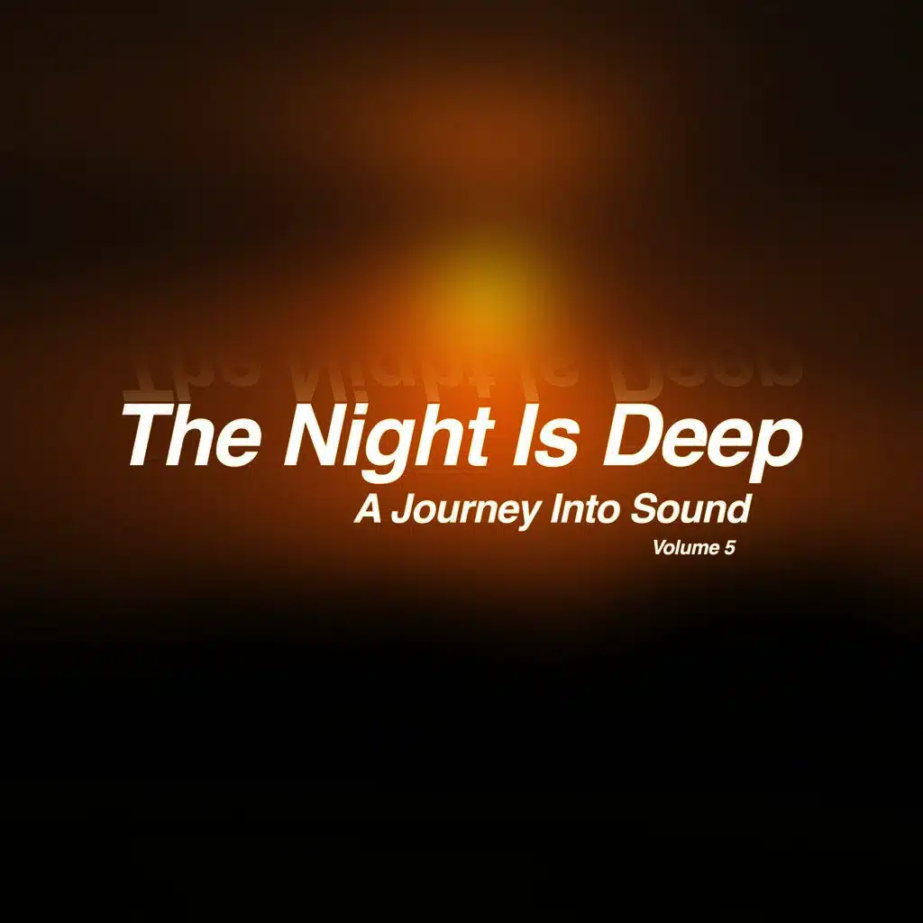 The Night Is Deep, Vol. 5 - A Journey into Sound