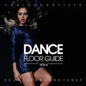 Dance Floor Guide (25 Underground Tunes), Vol. 4