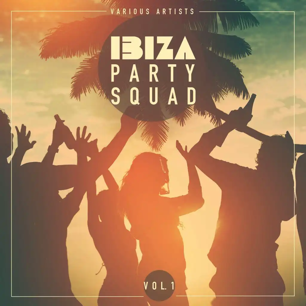 Ibiza Party Squad, Vol. 1