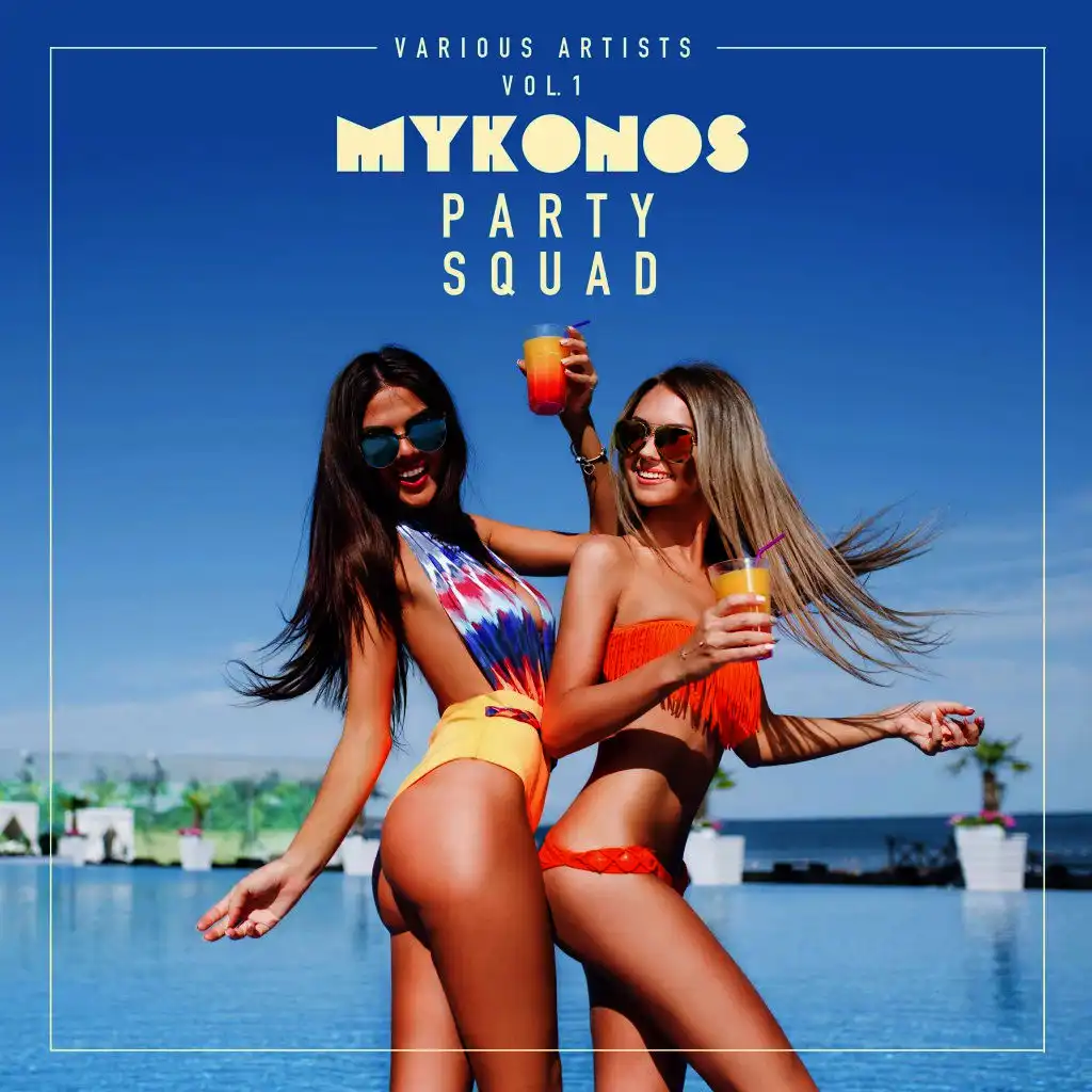 Mykonos Party Squad, Vol. 1