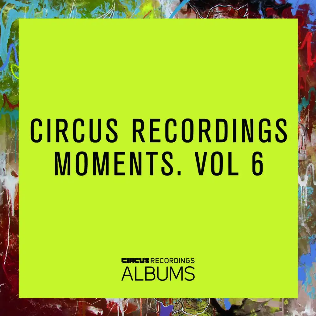 Circus Recordings Moments, Vol. 6