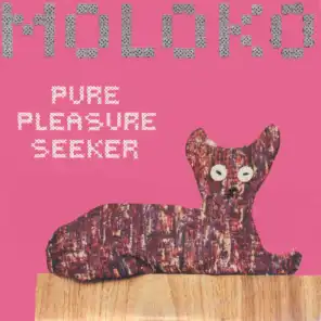 Pure Pleasure Seeker (Edit)