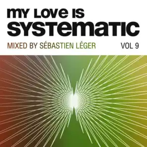 My Love Is Systematic, Vol. 9