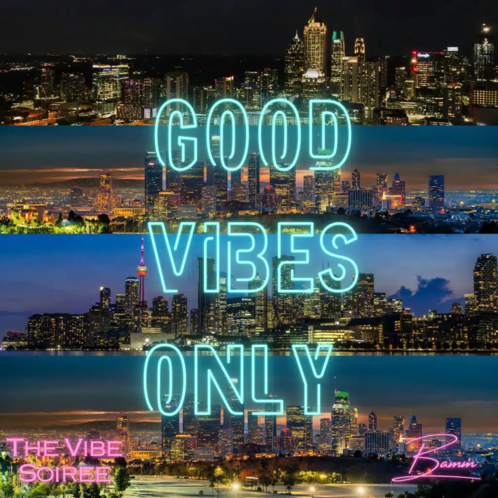 Good Vibes Only