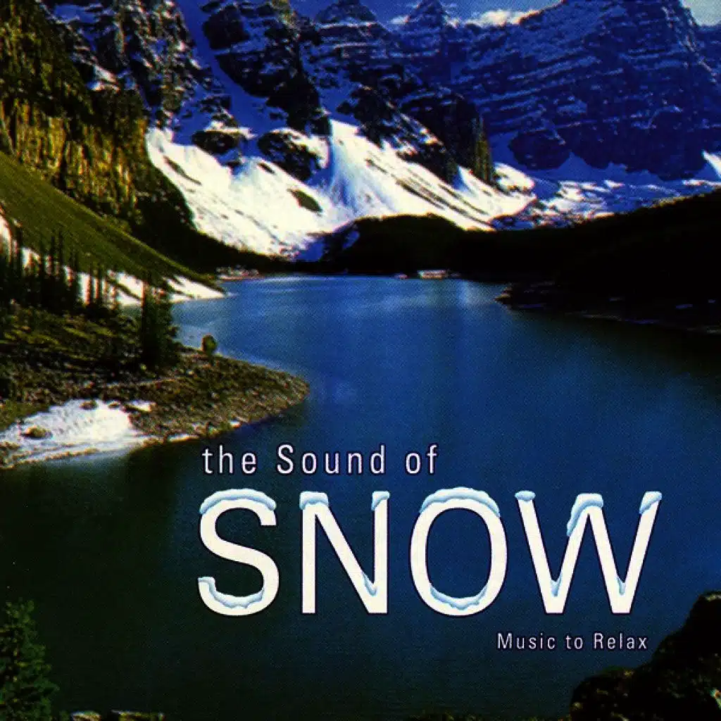 The Sound of Snow - Music to Relax
