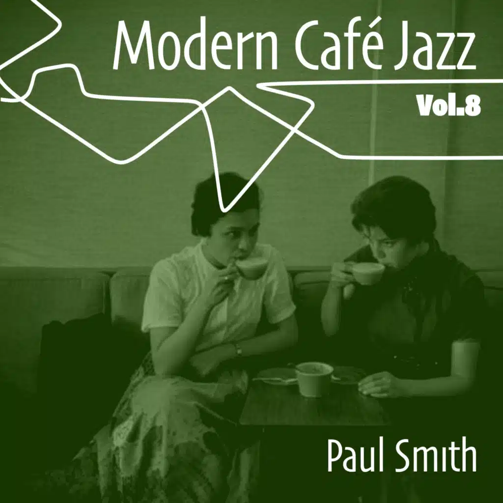 Modern Café Jazz, Vol. 8 - Small Tables, Smoke & Easy Listening