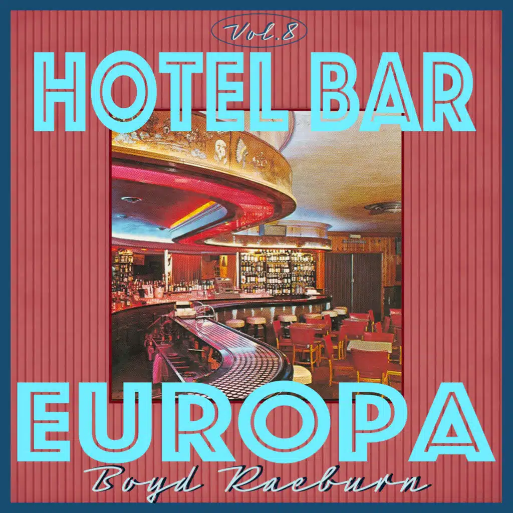 Hotel Bar Europa, Vol. 8 - Vintage Lounge & Continental Jazz