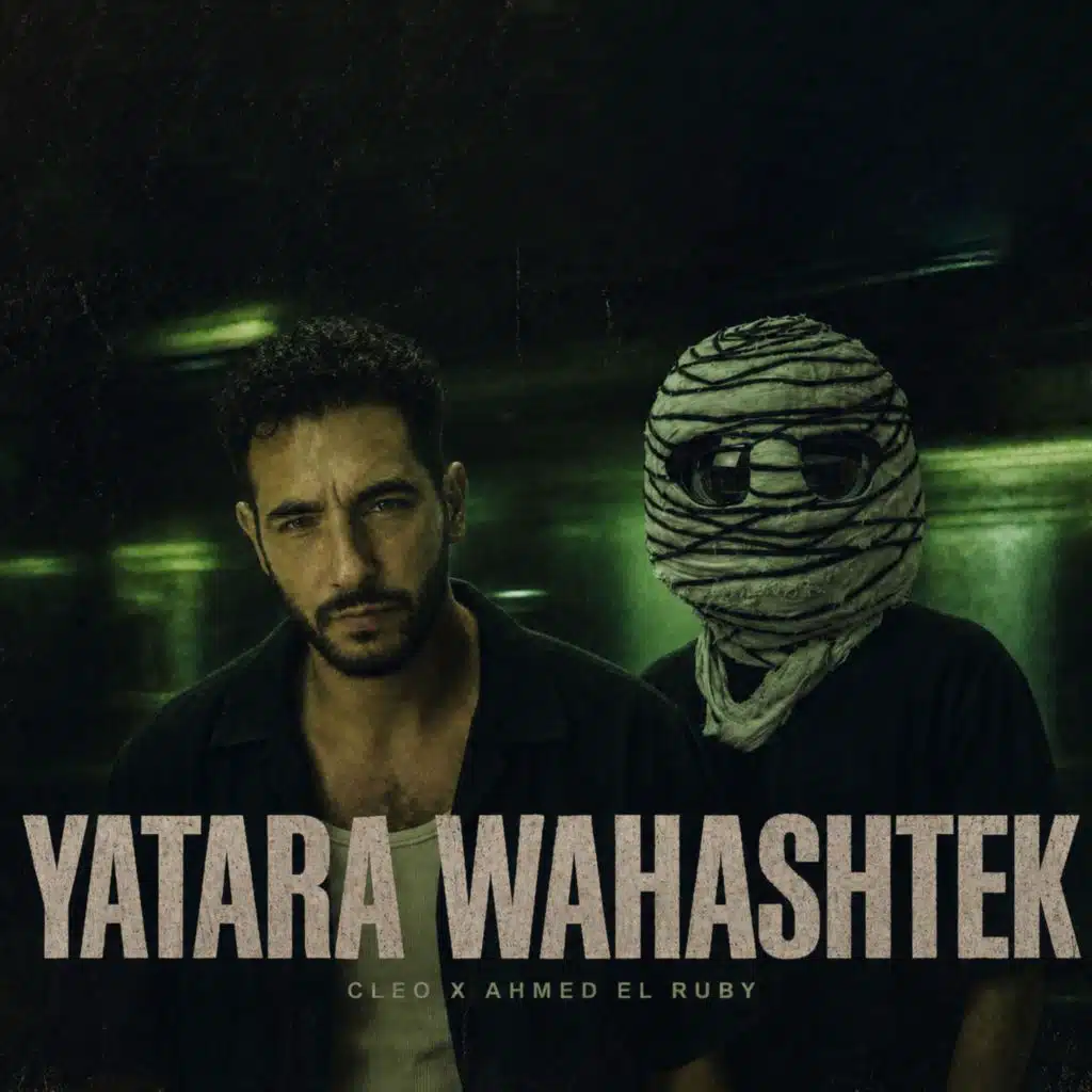 Yatara Wahashtek (feat. Ahmed El Ruby)