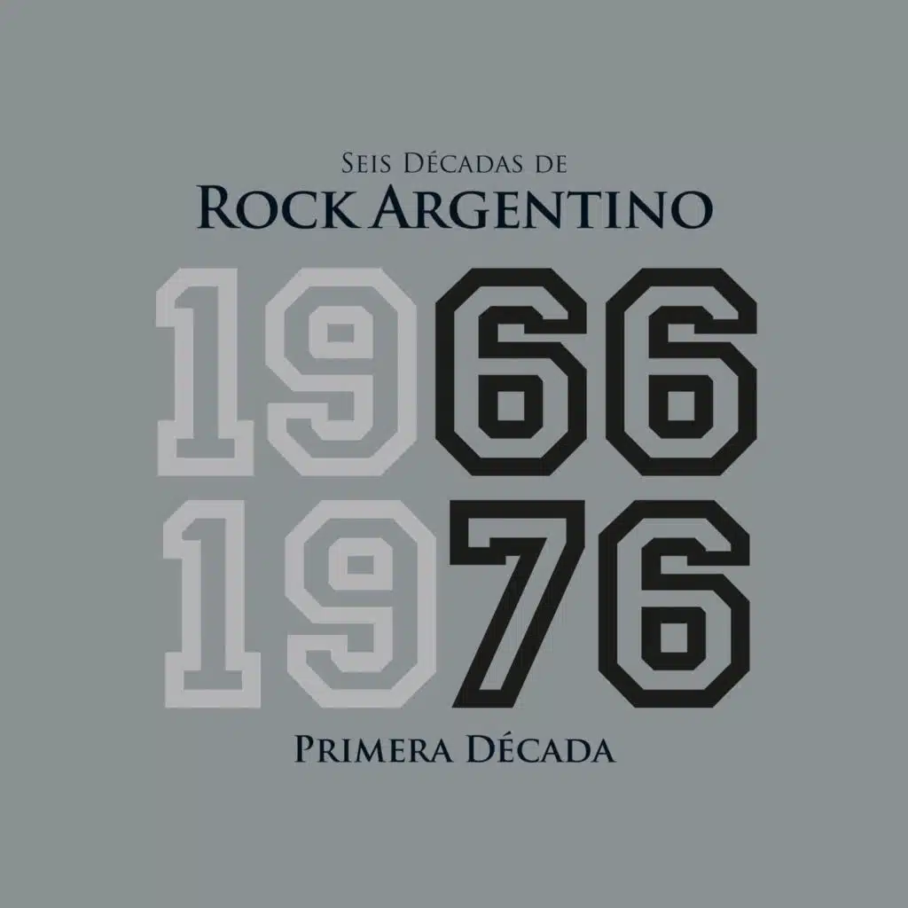 Seis Décadas de Rock Argentino: Primera Década 1966 - 1976