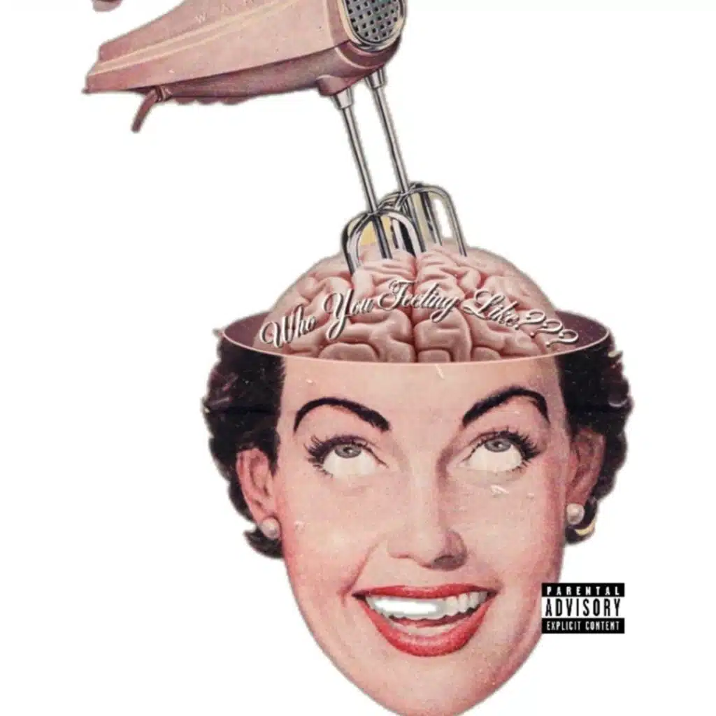Who You Feeling Like