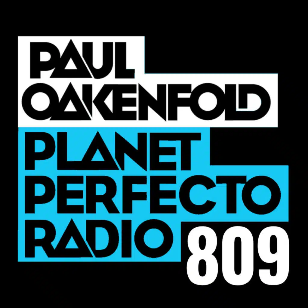 Planet Perfecto Podcast 809 ft. Paul Oakenfold