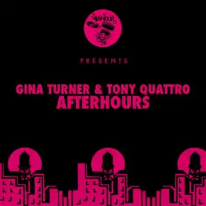 Gina Turner, Tony Quattro