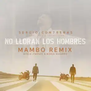 No lloran los hombres (feat. Miguel Sáez y Yoanis Star) [Borja Jiménez & Borja Navarro Mambo Remix]