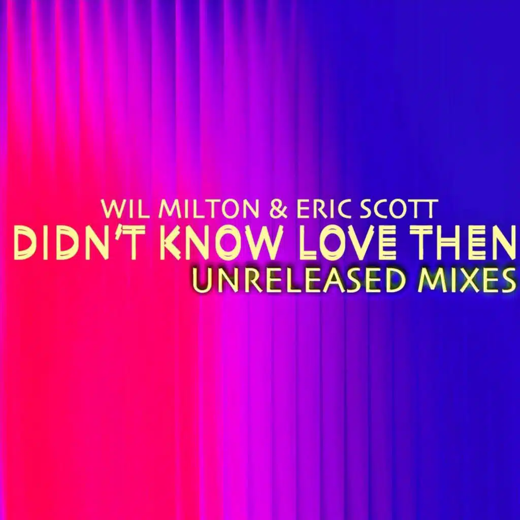 Wil Milton & Eric Scott