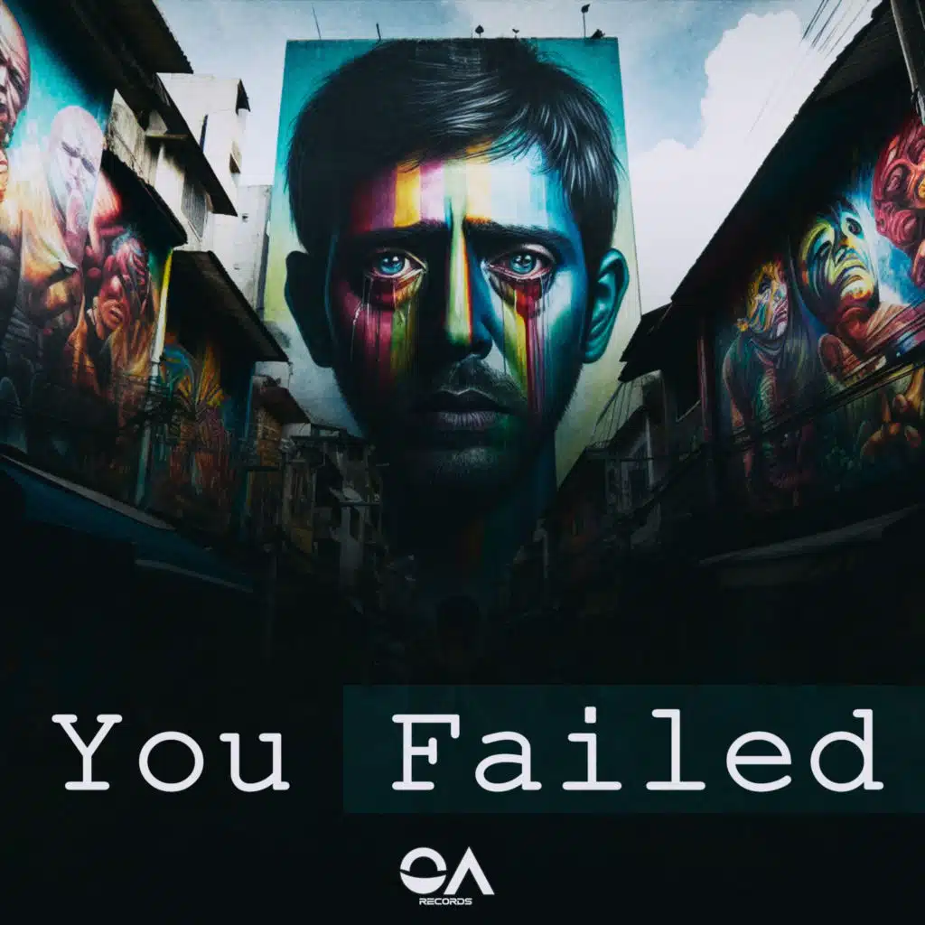 You Failed (feat. Oasis Records)