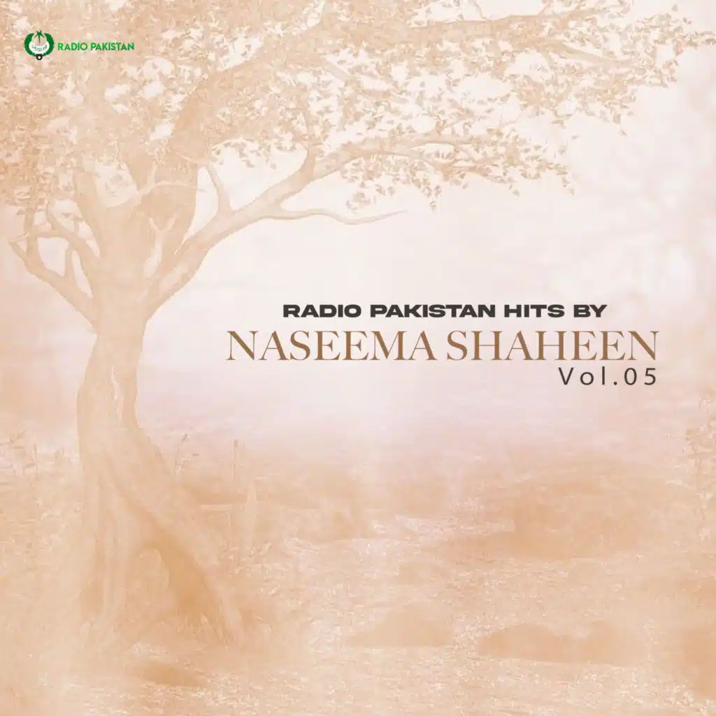 Radio Pakistan Hits By Naseema Shaheen, Vol. 05