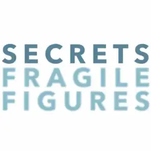 Fragile Figures