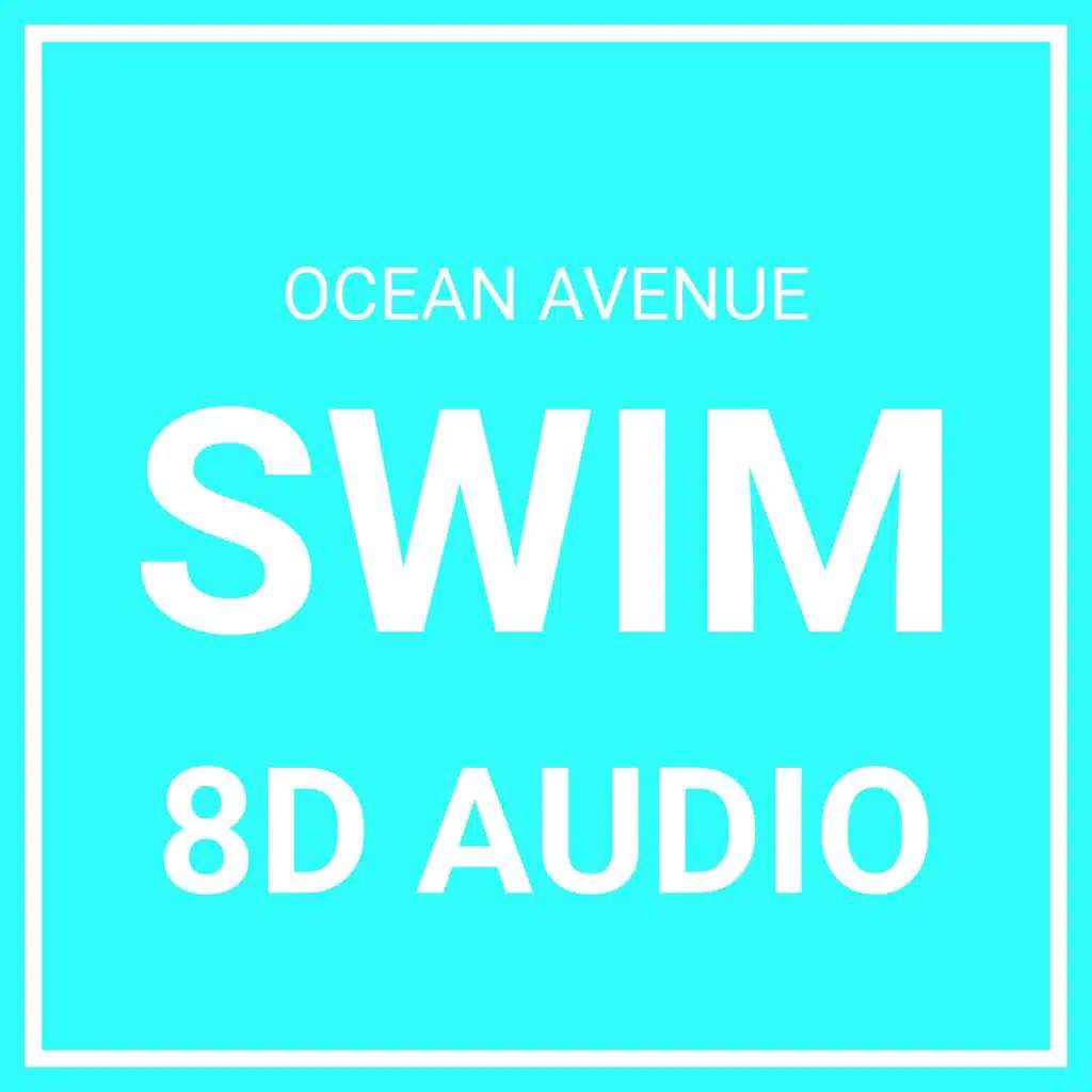 SWIM (8D Audio)