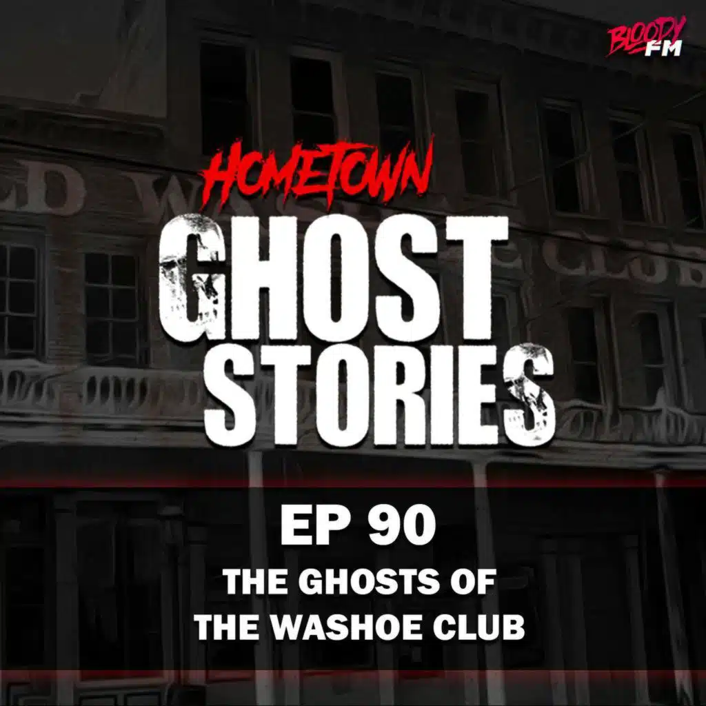 EP 90 - The Ghosts of the Washoe Club | Virginia City, NV