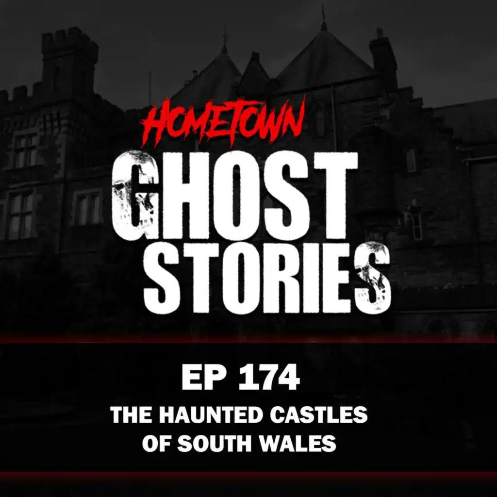 EP 174 - The Haunted Castles of South Wales | Wales, UK