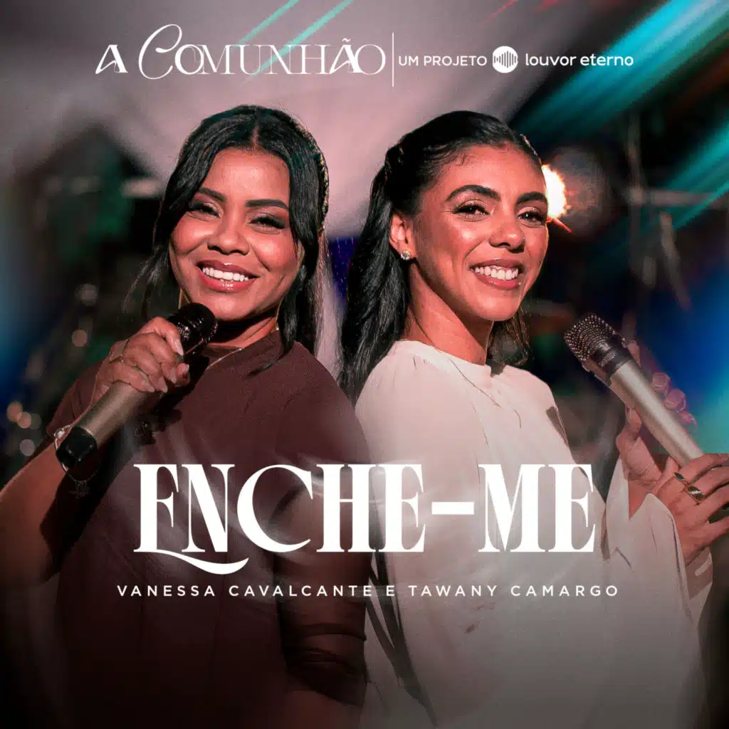 Enche-me (A Comunhão - Um Projeto Louvor Eterno)