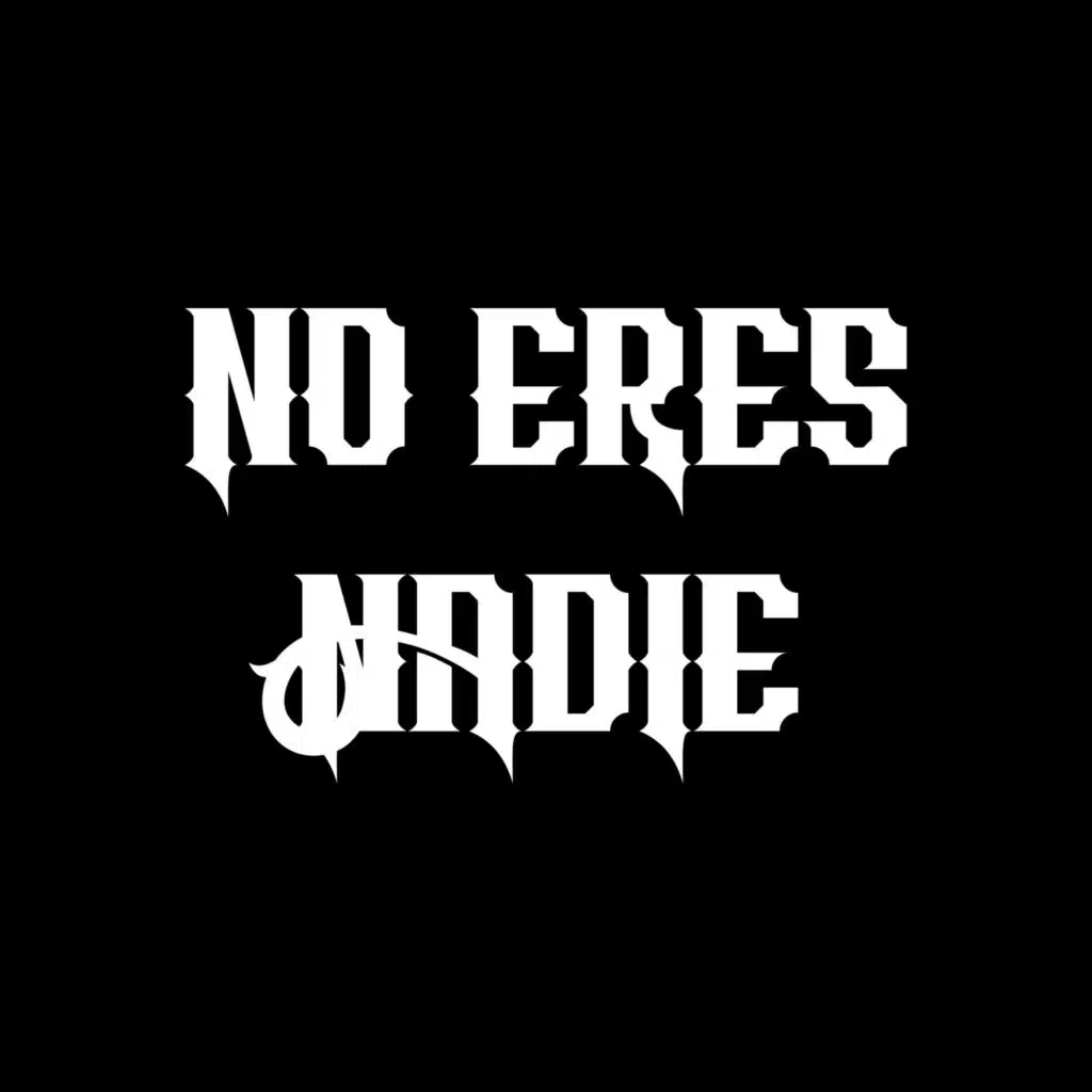 No eres nadie