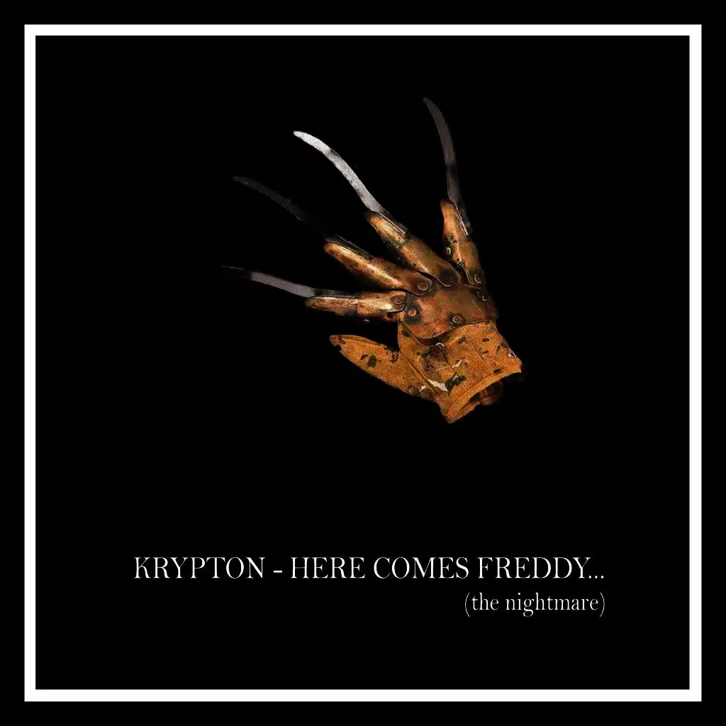 Here Comes Freddy (The Nightmare) [Krypton Mix]
