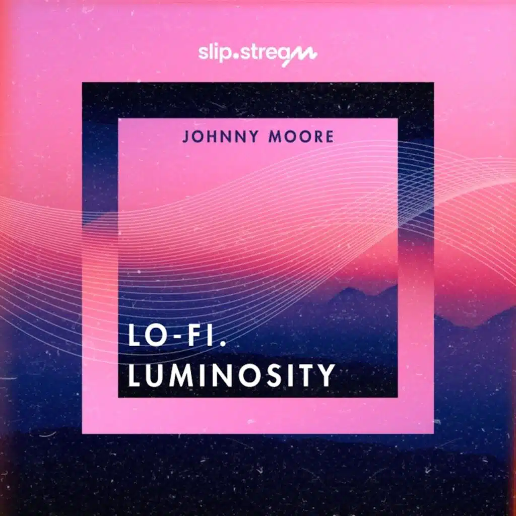 Lo-Fi. Luminosity (feat. Slip.stream)