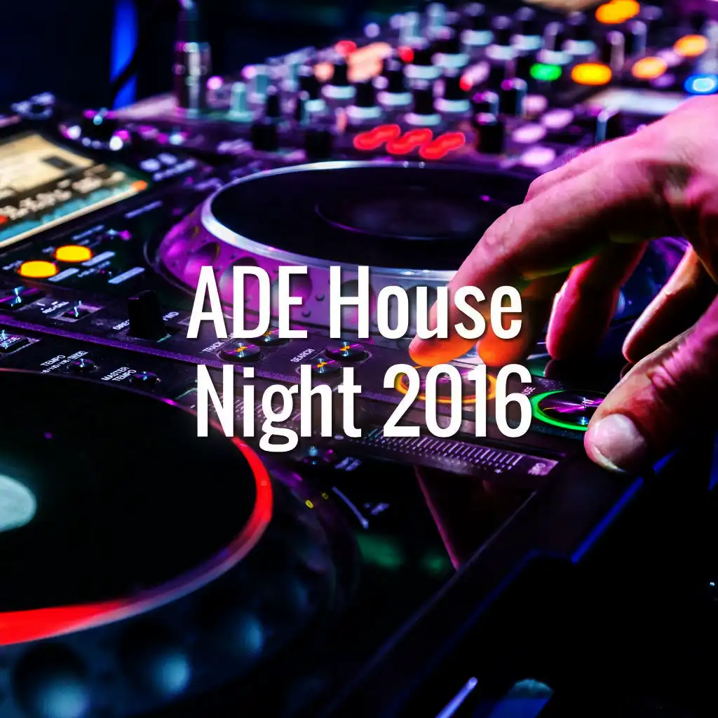 Ade House Night 2016