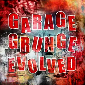 Garage Grunge Evolved
