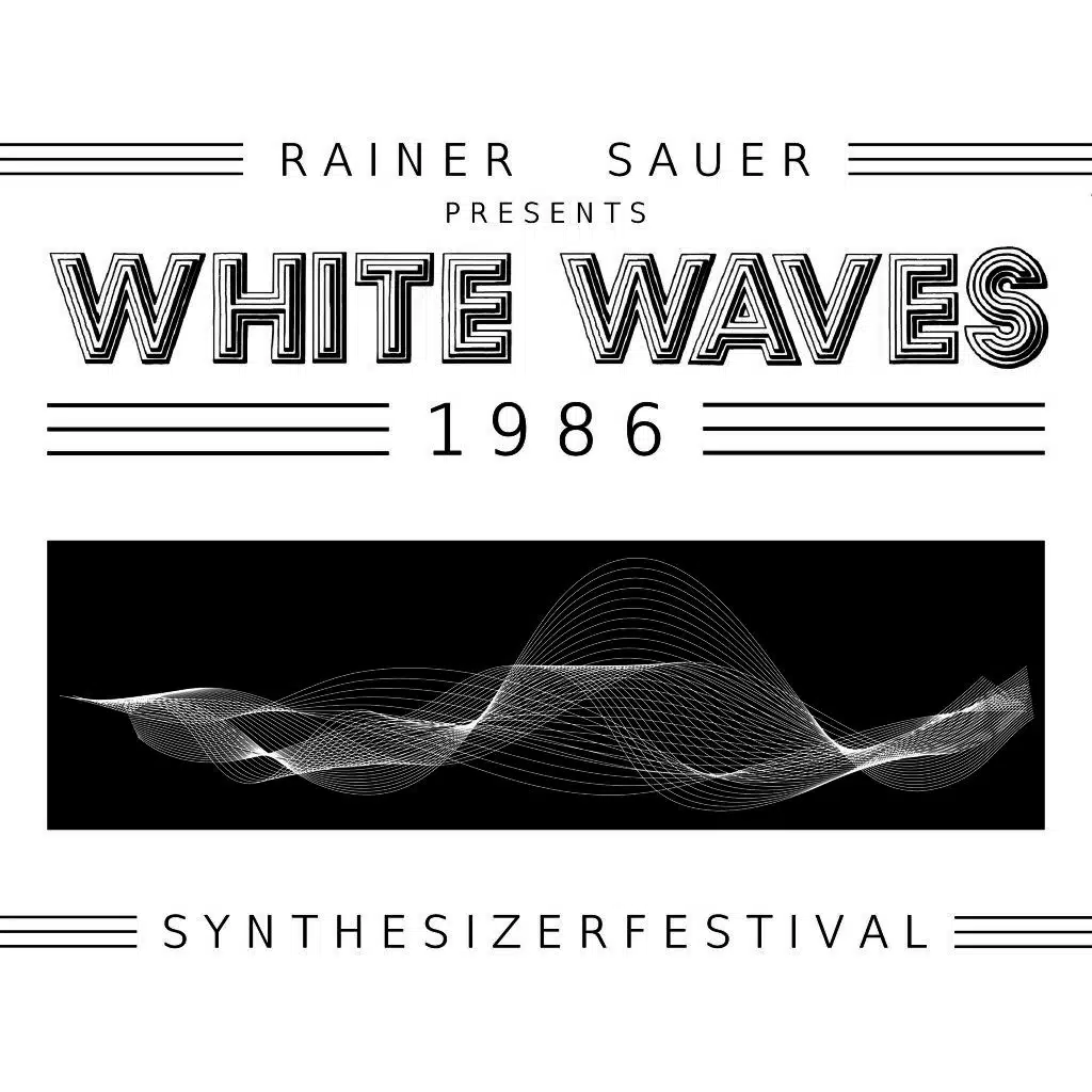Rainer Sauer Presents White Waves 1986: Synthesizerfestival