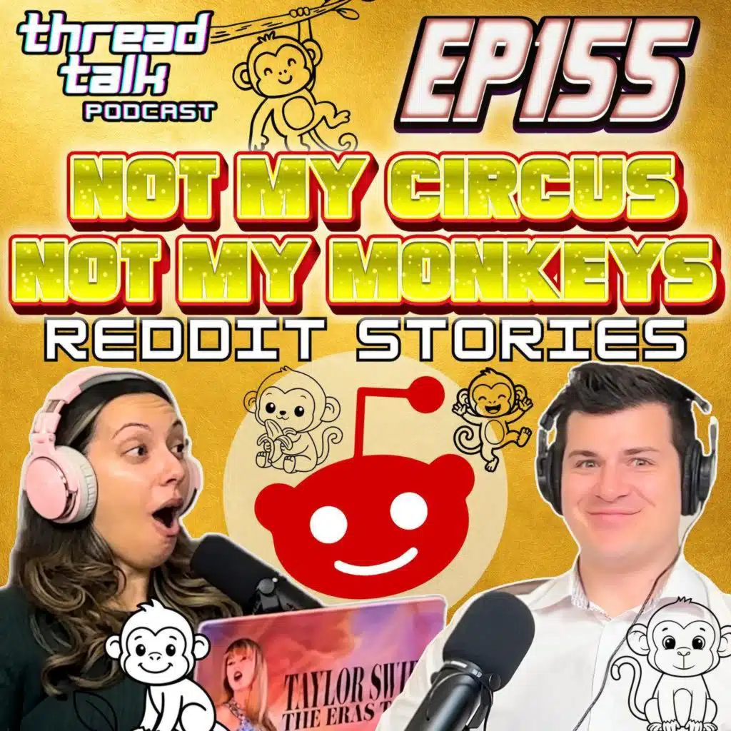 EP155: Not my Circus, not my Monkeys