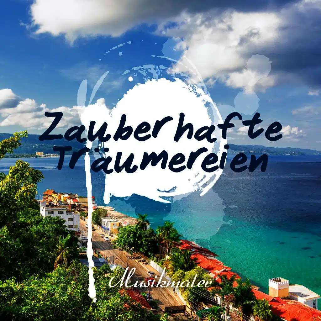 Zauberhafte Träumereien