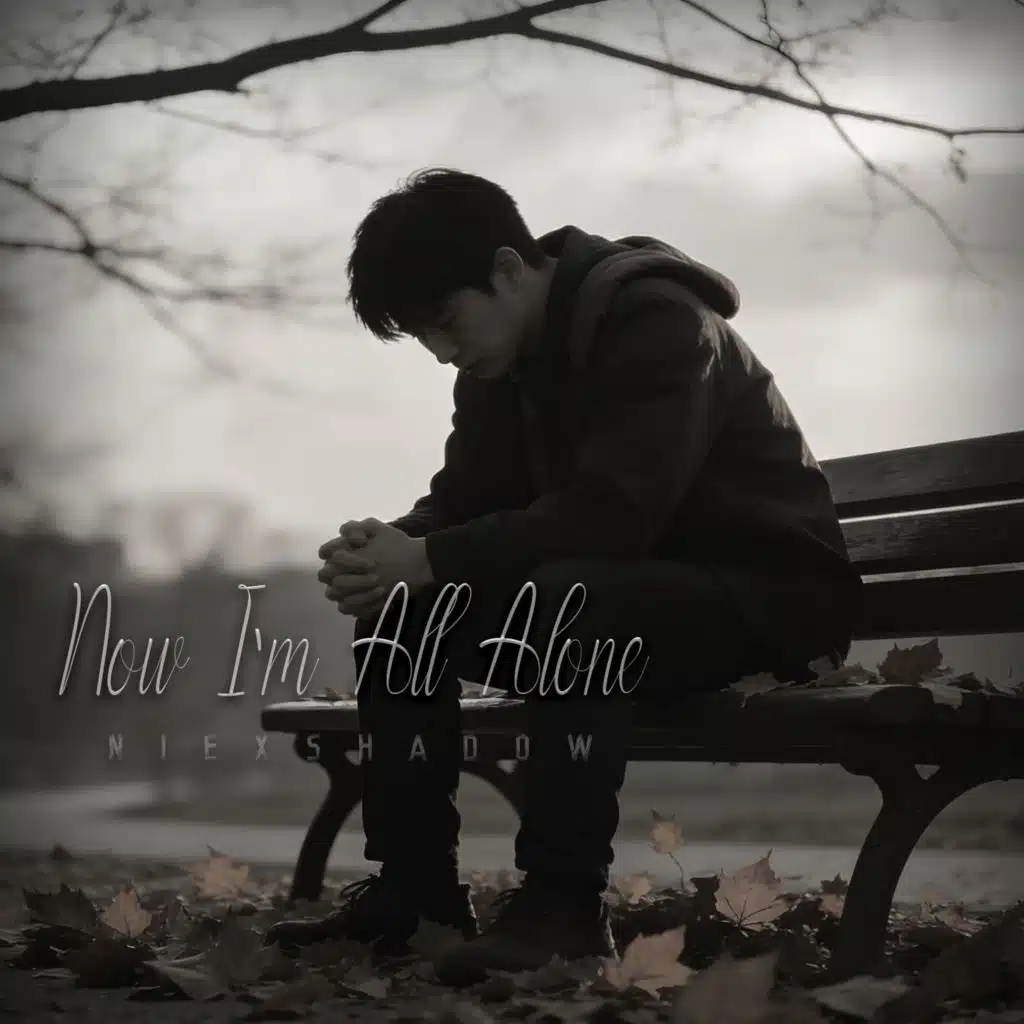 Now I'm All Alone