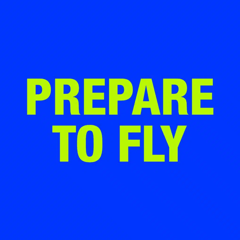 Prepare to Fly