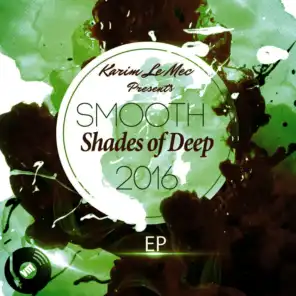 Karim Le Mec Presents Smooth Shades of Deep 2016 EP