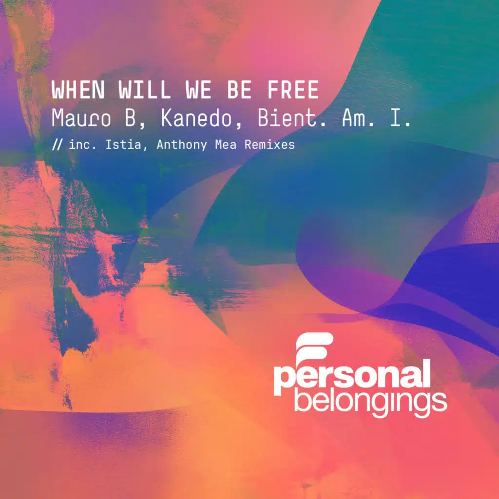 When Will We Be Free (Anthony Mea Remix)