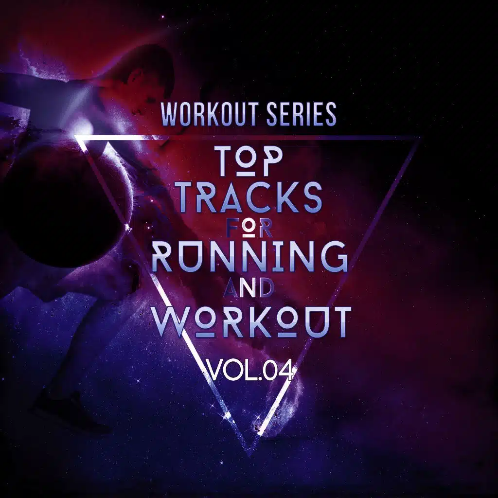 Workout Series: Top Tracks for Running and Workout, Vol. 04