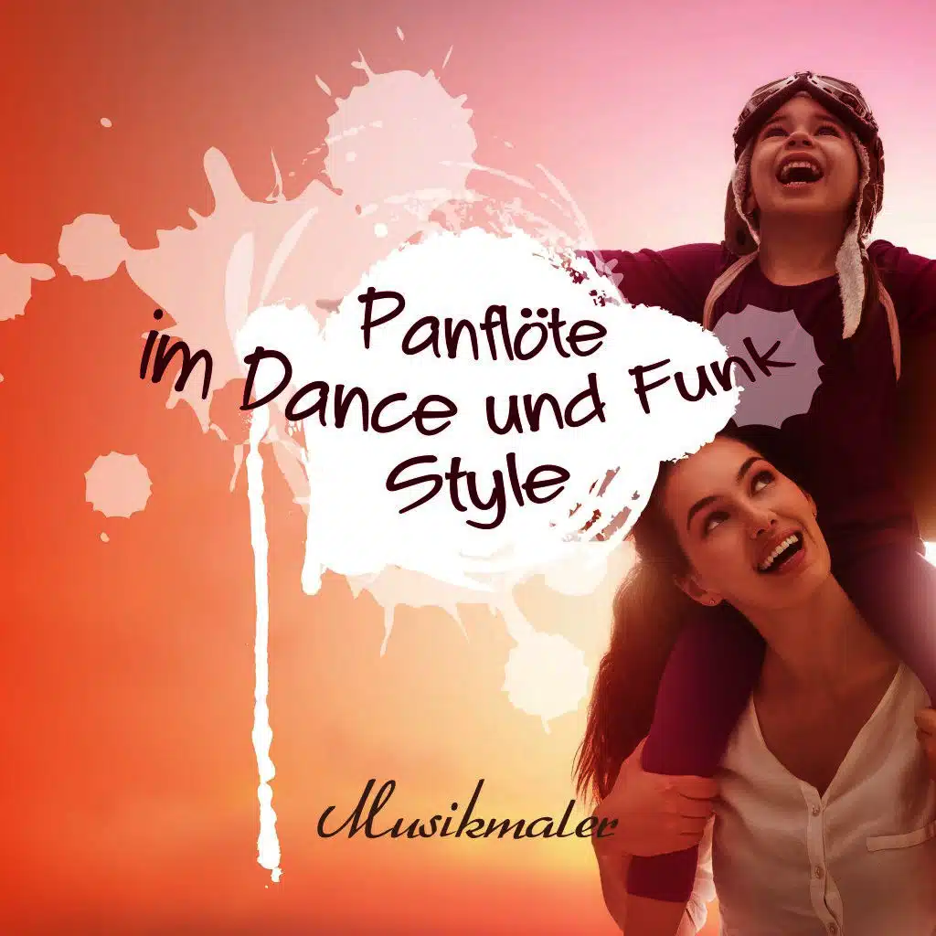 Panflöte im Dance und Funk Style