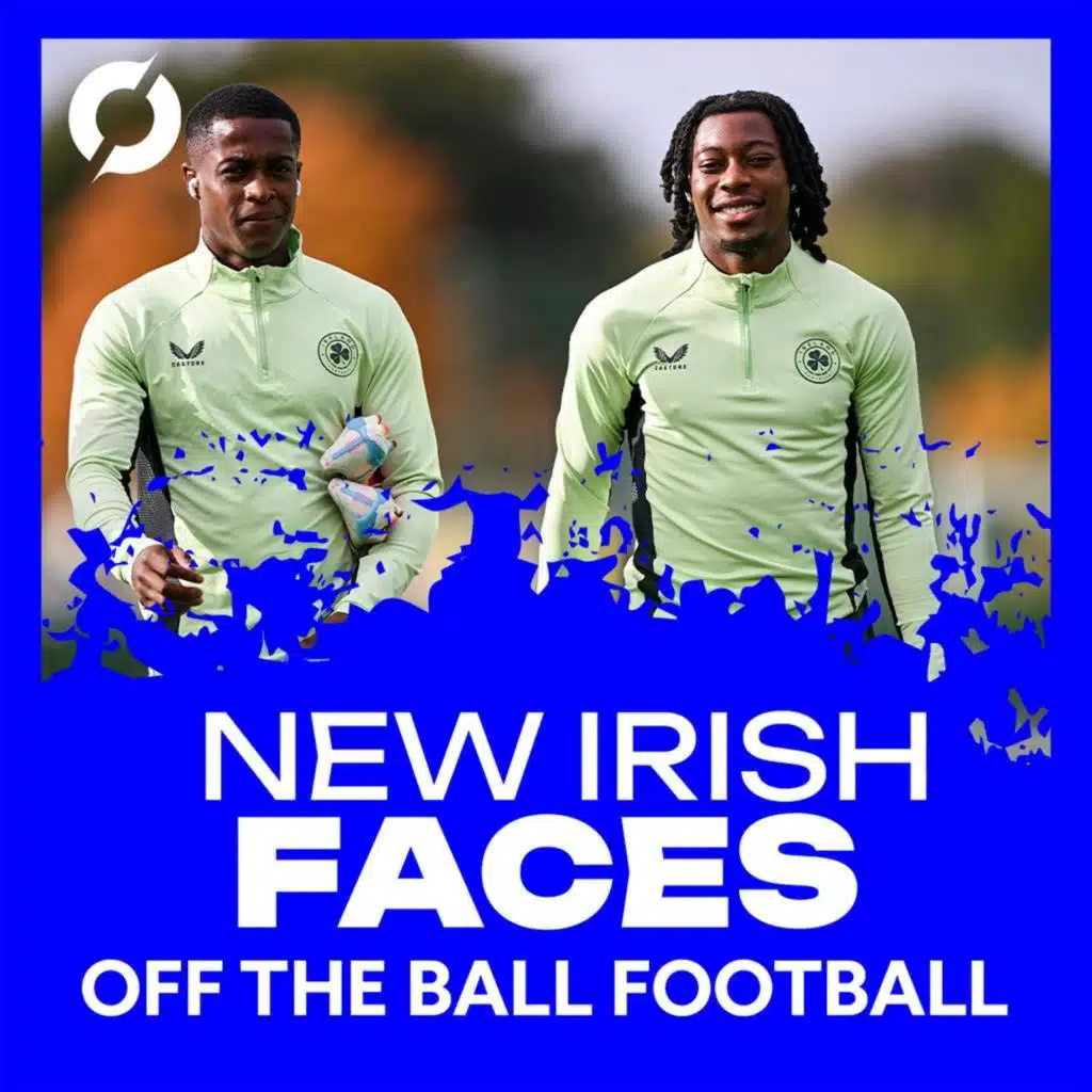 THE GREEN SCENE: Umeh and Moylan included but no room for Ozhianvuna or Elding | Immediate Ireland squad reaction