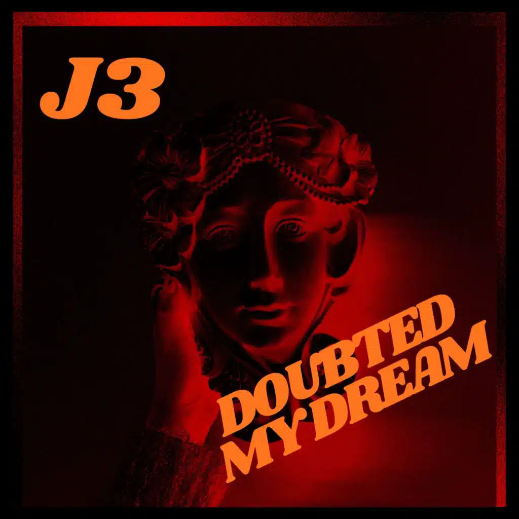 DOUBTED MY DREAM