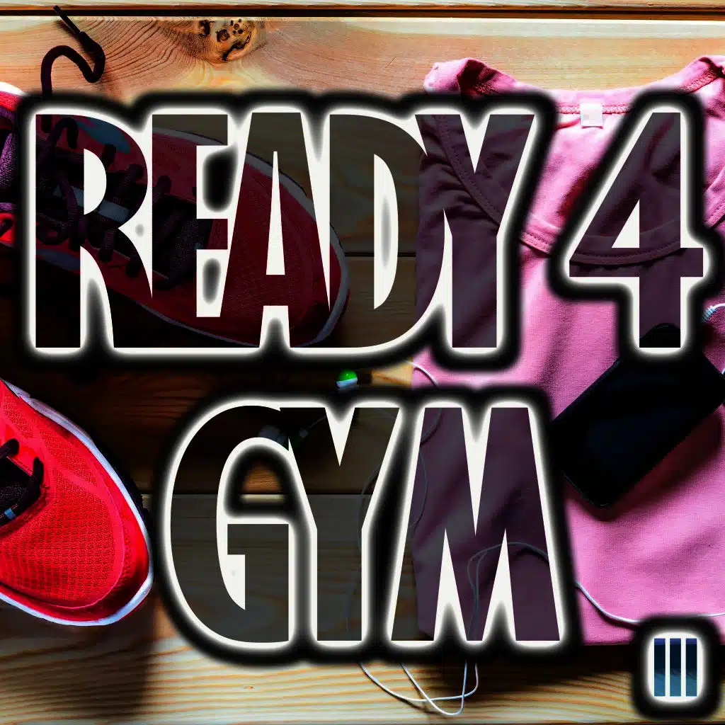 Ready 4 Gym, Vol. 3