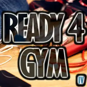 Ready 4 Gym, Vol. 4
