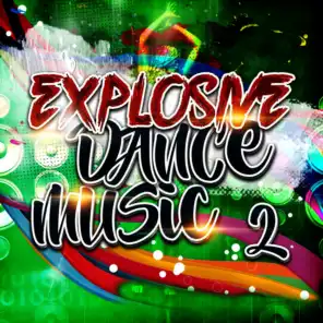 Explosive Dance Music 2
