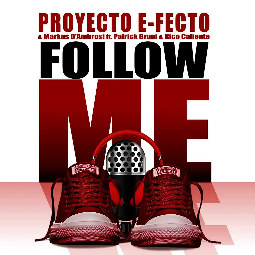 Proyecto E-Fecto & Markus D'Ambrosi feat. Patrick Bruni & Rico Caliente